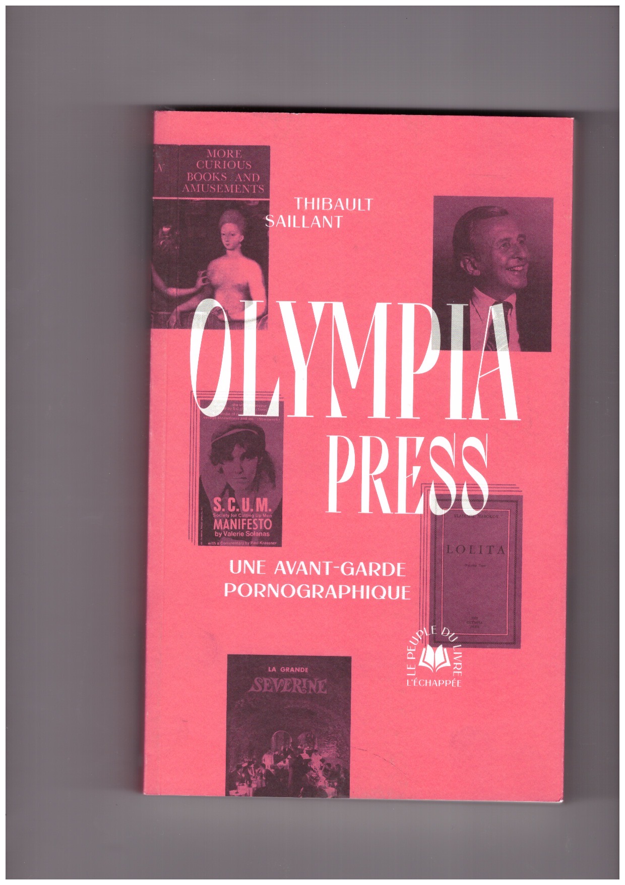 SAILLANT, Thibault - Olympia Press. Une avant-garde pornographique